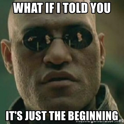 what-if-i-told-you-its-just-the-beginnin