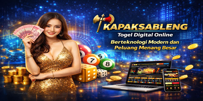 KAPAKSABLENG: Togel Digital Online Berteknologi Modern dan Peluang Menang Besar
