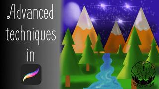 Advanced Techniques in Procreate Advanced Techniques in Procreate