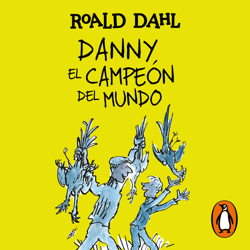 Danny el campeón del mundo - Roald Dahl