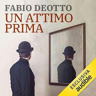 Fabio Deotto - Un attimo prima (2019) .mp3 - 64 kbps