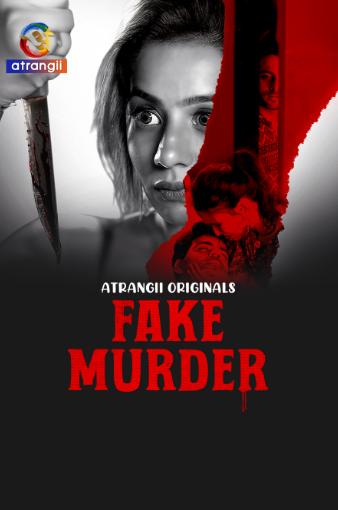Fake Murder (2026) Season 1 Part 1 (Atrangii Originals)