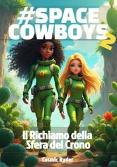 Cosmic Ryder – Space Cowboys Vol. 2. Il Richiamo della Sfera del Crono (2026)