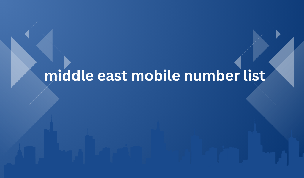 [Image: middle-east-mobile-number-list.png]
