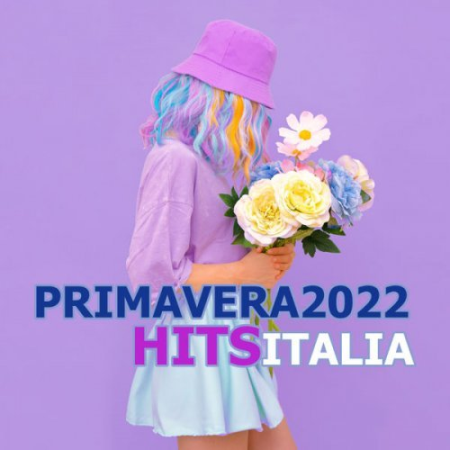 VA - Primavera 2022 Hits Italia (2022)
