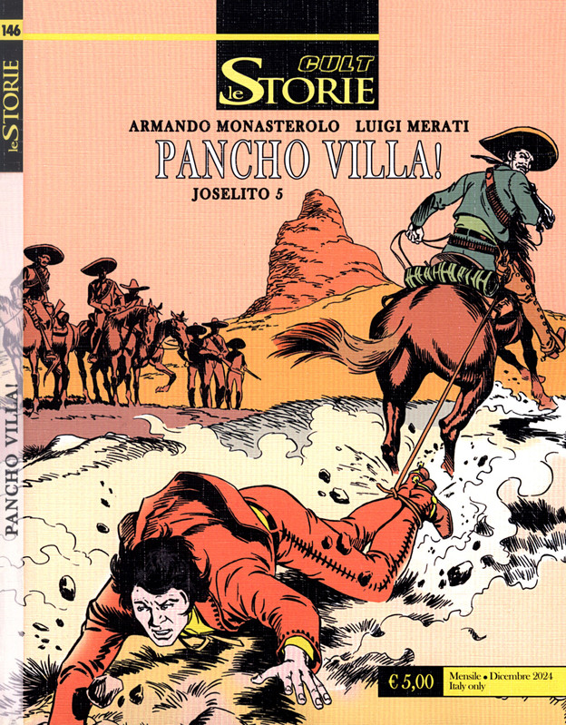 Le Storie 146 – Cult 46, Joselito 5. Pancho Villa! (Bonelli 2024-12-11)
