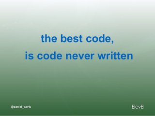 The Best Code Is The Code Never Written