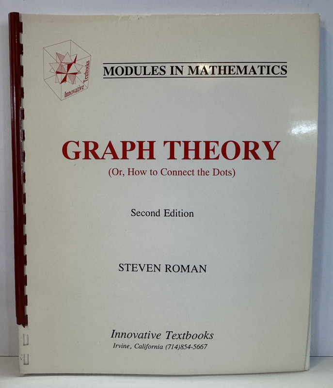 Graph Theory (Or, How to Connect the Dots) Second Edition