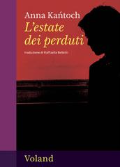 Anna Kańtoch – L’estate dei perduti (2026)