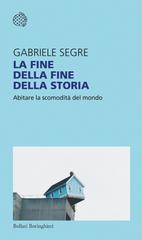 Gabriele Segre – La fine della fine della storia (2026)