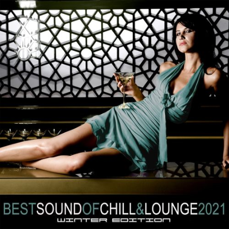 VA - Best Sound of Chill & Lounge 2021 - Winter Edition (2021)