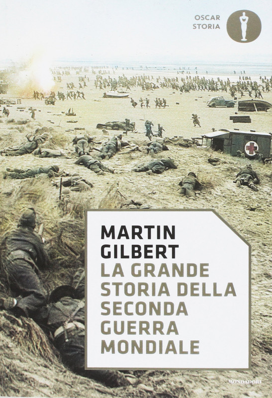 Martin Gilbert - La grande storia della seconda guerra mondiale (2018)