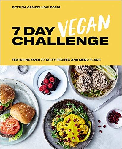 7 Day Vegan Challenge Featuring Over 70 Tasty Recipes and Menu Plans