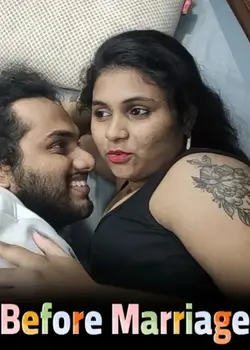 Before Marriage (2025) Full Malayalam Hot Short Film With HDRip 1080p, 720p, 480p