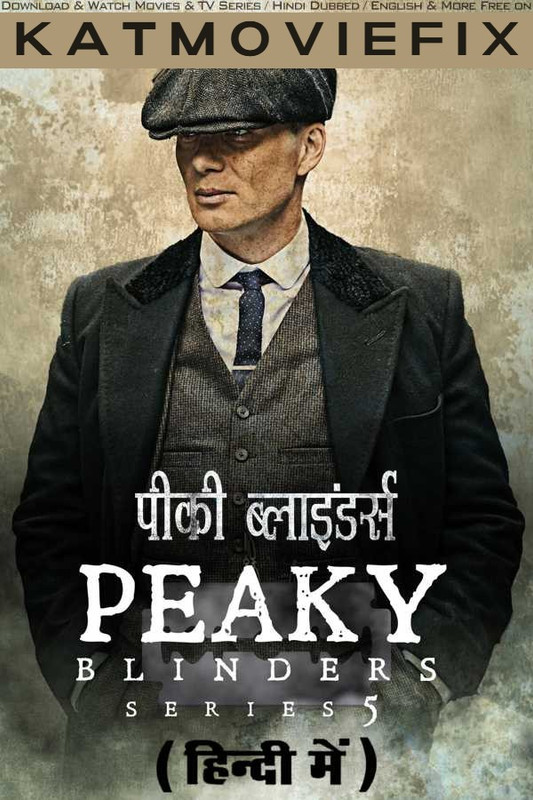 Peaky Blinders (Season 5) Hindi Dubbed [Dual Audio] WEB-DL 1080p 720p 480p HD [TV Series] – S5 Episode 05 Added !