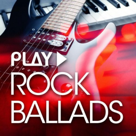 VA - Play - Rock Ballads (2023)