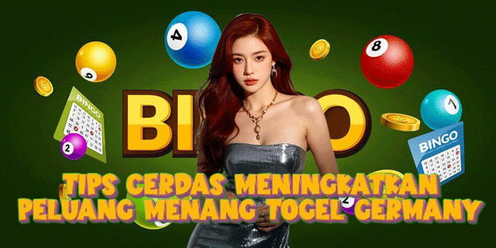 Tips Cerdas Meningkatkan Peluang Menang Togel Germany 