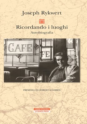 Joseph Rykwert  - Ricordando i luoghi (2026)