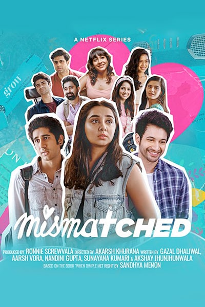 Mismatched (Season 1 – 2) Hindi NetFlix WEB Series WEB-DL ESub – 720p [300MB]