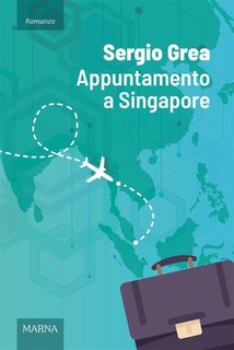 Sergio Grea - Appuntamento a Singapore (2024)