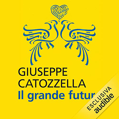 Giuseppe Catozzella - Il grande futuro (2022) (mp3 - 128 kbps)