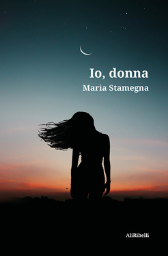 Maria Stamegna – Io, donna (2020)