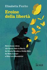 Elisabetta Fiorito – Eroine della libertà (2025)