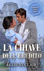 Ellie St. Clair – I libertini audaci Vol. 3. La chiave dell’erudito (2026)
