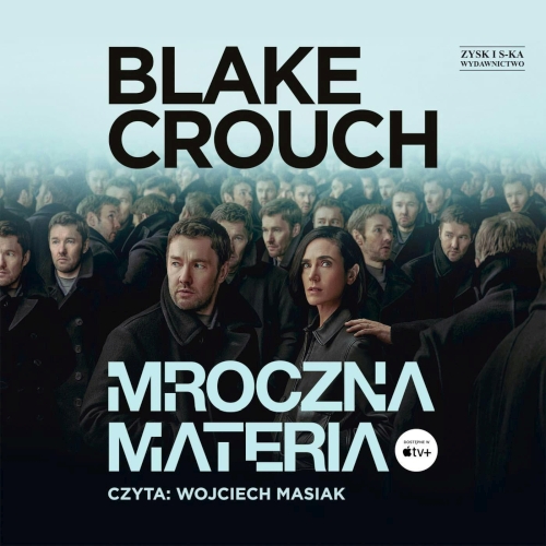 Blake Crouch - Mroczna materia [2024]