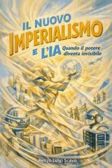 Renzo Luigi Scavo – Il nuovo imperialismo e l’ia (2026)