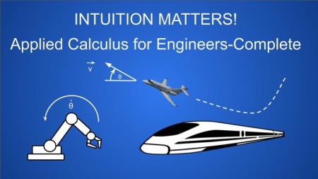 INTUITION MATTERS!   Applied Calculus for Engineers Complete