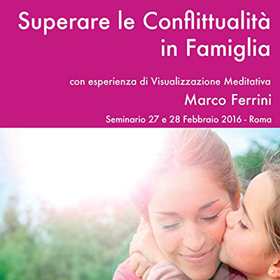 Marco Ferrini - Superare le conflittualità in famiglia (2020) (mp3 - 128 kbps)