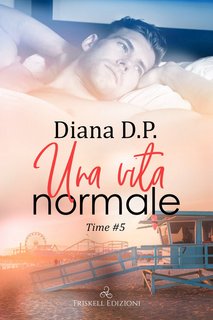 Diana D.P. – Time Vol.5. Una vita normale (2022)