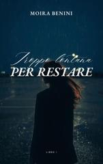 Moira Benini – Troppo lontana per restare Vol. 1 (2026)