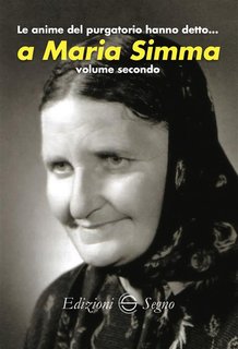 Edizioni Segno - Le anime del purgatorio hanno detto… a Maria Simma  Vol. 2 (2024)