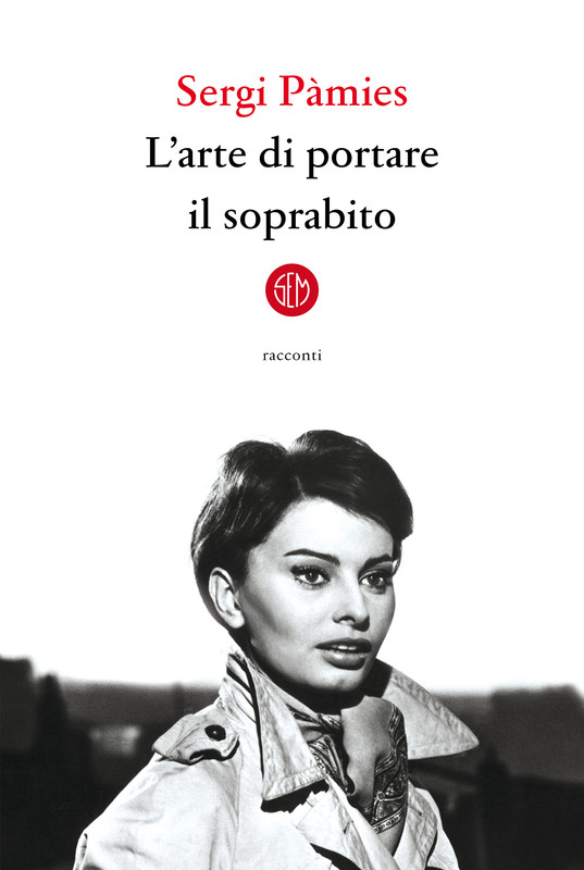 Sergi Pàmies – L’arte di portare il soprabito (2021)