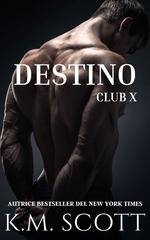 K.M. Scott – Club X Vol. 4. Destino (2026)
