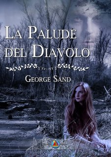 George Sand - La Palude del Diavolo (2023)