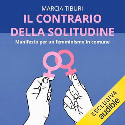 Marcia Tiburi - Il contrario della solitudine꞉ Manifesto per un femminismo in comune (2023) (mp3 - 128 kbps)