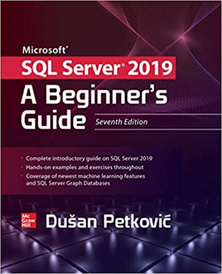 Microsoft SQL Server 2019: A Beginner's Guide, 7th Edition (True PDF)