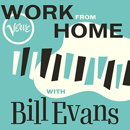 Bill Evans   Work From Home with Bill Evans (2020) FLAC