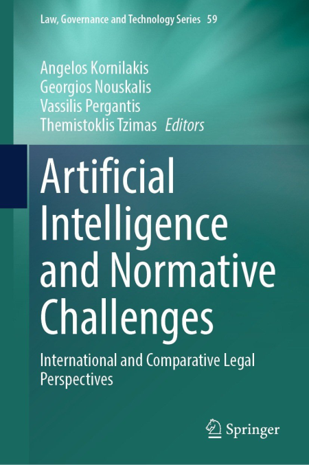 Artificial Intelligence and Normative Challenges International and Comparative Legal Perspectives