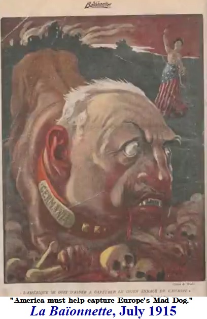 WW1 - La Baïonnette - July 1915 - anti-German propaganda - Kaiser Wilhelm II - America must help cap