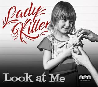 Lady Killer - Look At Me (2018).mp3 - 320 Kbps