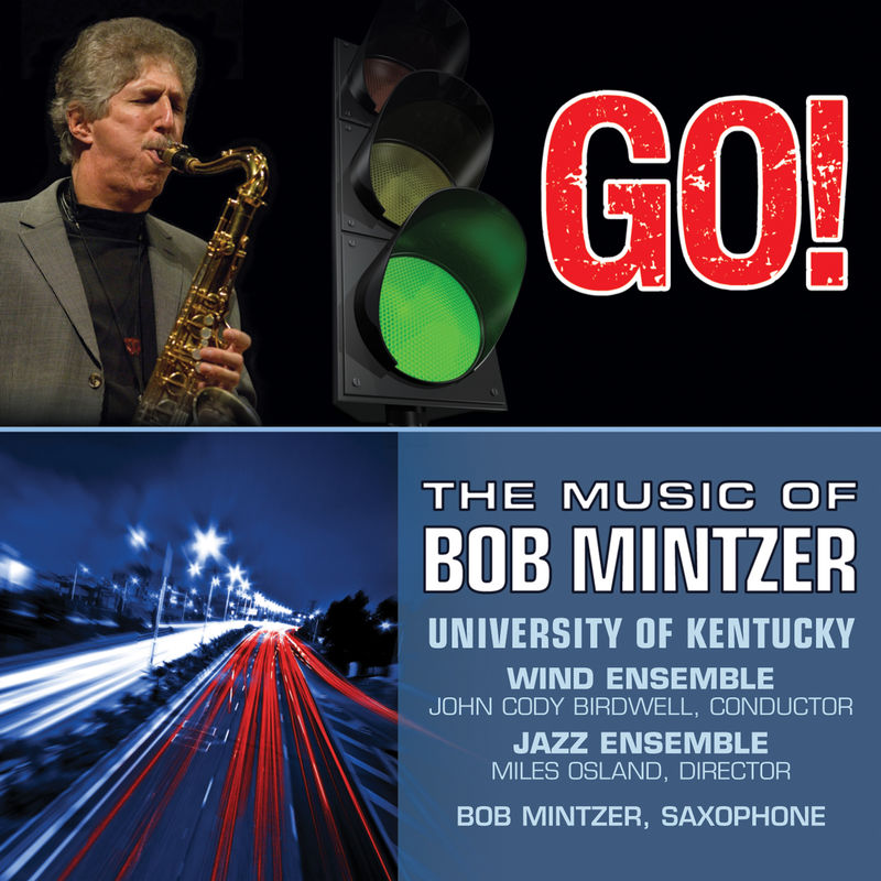 Bob Mintzer - Go!  The Music of Bob Mintzer (Album, Mark Records, 2011) FLAC