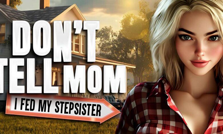 Don’t Tell Mom: I Fed My Stepsister [Final]