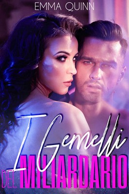 Emma Quinn - I gemelli del miliardario (2018)