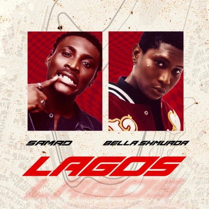 SAMAD Ft Bella Shmurda - LAGOS Official Audio 2026