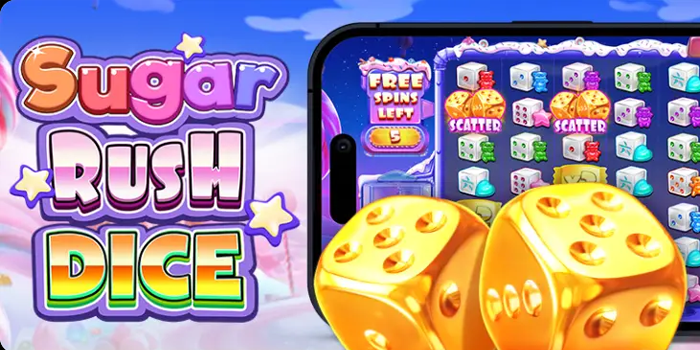 Rahasia Agar Bisa Mendapatkan Jackpot di Slot Sugar Rush Dice