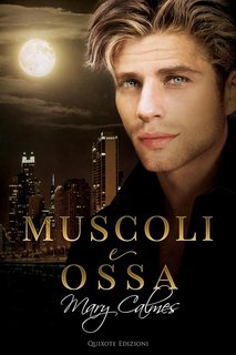 Mary Calmes - Breaking Tradition Vol. 1. Muscoli e ossa (2024)